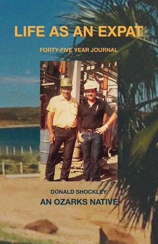 Life as an Expat: Forty-Five Year Journal (B&W): Forty-Five Year Journal