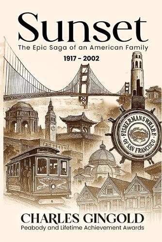 Sunset: The epic saga of an American family 1917 - 2002