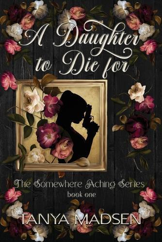A Daughter to Die For: A dark, emotional romantic suspense about trauma, healing, and forbidden love
