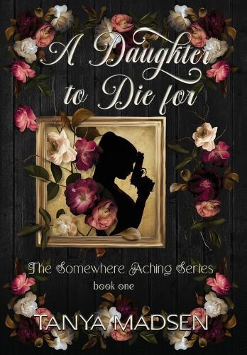 A Daughter to Die For: A dark, emotional romantic suspense about trauma, healing, and forbidden love