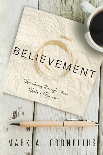 Believement: Breaking through the belief barrier
