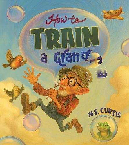 How To Train a Grandpa