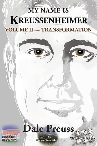 My Name is Kreussenheimer Volume II: Transformation