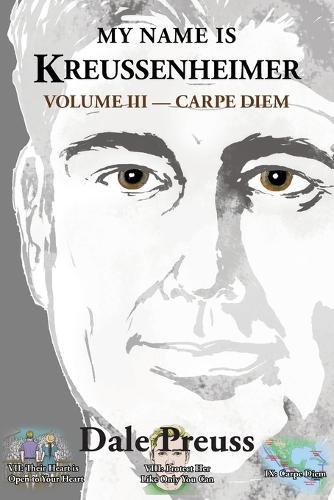 My Name is Kreussenheimer Volume III: Carpe Diem