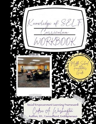 Knowledge of SELF Curriculum- Middle School Facilitator's Guide