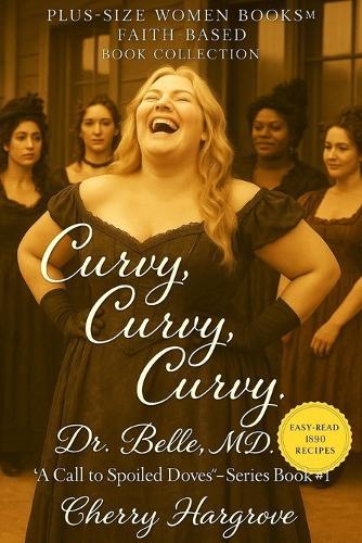 Curvy, Curvy, Curvy, Dr. Belle MD.