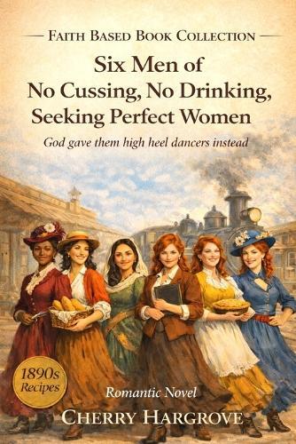 Six Men of No Cussing, No Drinking, Seeking Perfect Women: God gave them high heel dancers instead