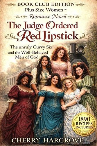 The Judge Ordered Red Lipstick: the unruly curvy six and the well-behaved men of God