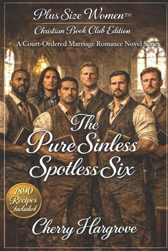 The Pure Sinless Spotless Six