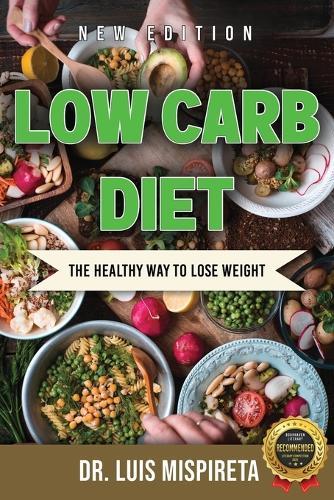 Low Carb Diet: The Healthy Way to Lose Weight