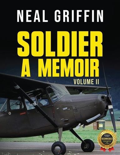 Soldier: A Memoir Volume 2