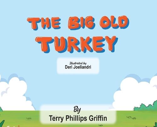 The Big Old Turkey