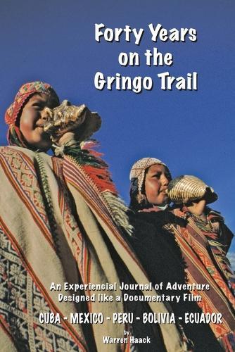 Forty Years on the Gringo Trail