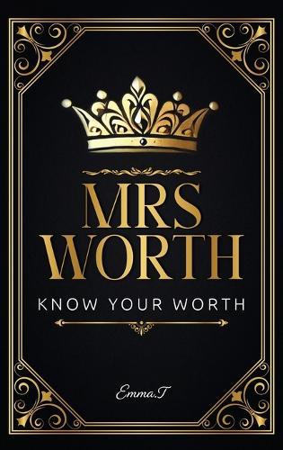 Mrs Worth: Know Your Worth