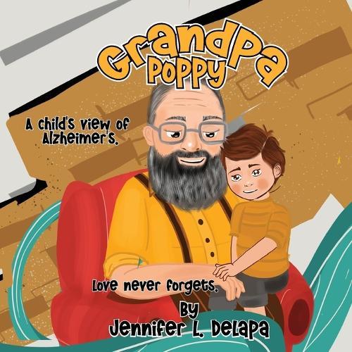 Grandpa Poppy: A Child's View of Alzheimer's