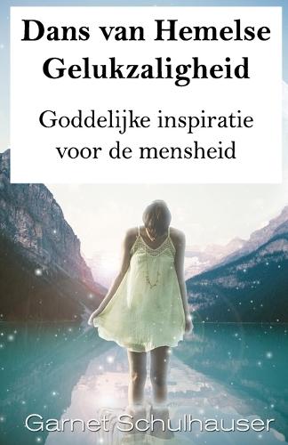 Dans van Hemelse Gelukzaligheid: Goddelijke inspiratie voor de mensheid