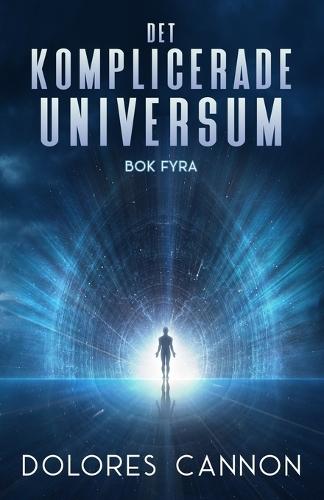 Det Komplicerade Universum, Bok Fyra