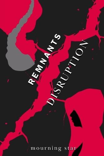 Remnants: Disruption