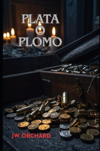 Plata O Plomo