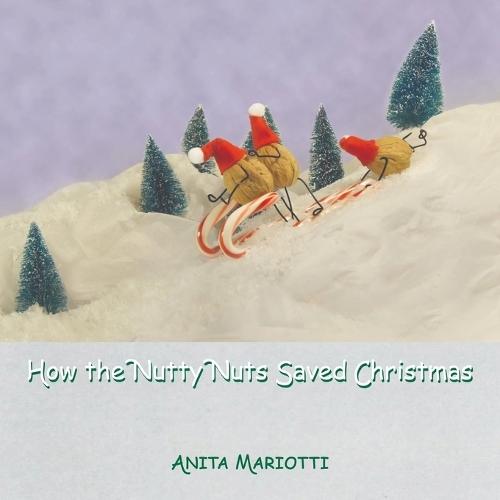 How the Nutty Nuts Saved Christmas