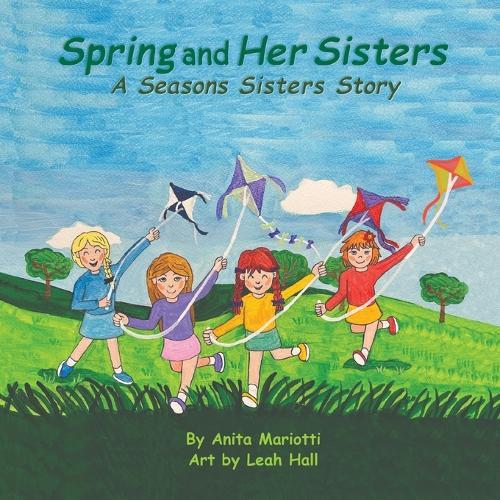 Spring and Her Sisters: A Seasons Sisters Story