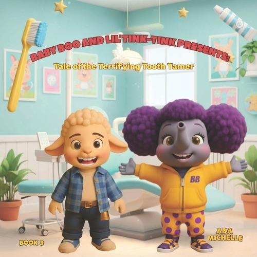 Baby Boo and Lil' Tink-Tink Presents: Tale of the Terrifying Tooth Tamer