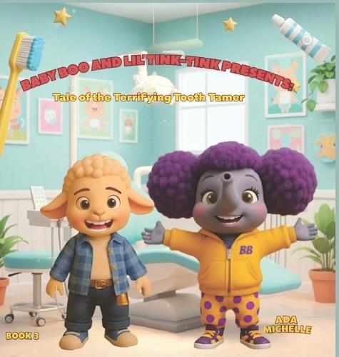 Baby Boo and Lil' Tink-Tink Presents: Tale of the Terrifying Tooth Tamer