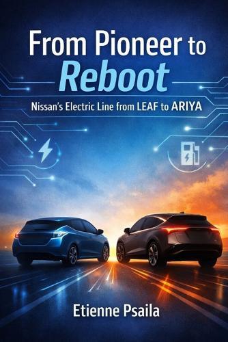 From Pioneer to Reboot: Nissan's Electric Line from LEAF to ARIYA