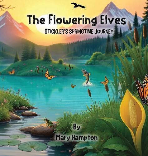 The Flowering Elves: Stickler's Springtime Journey