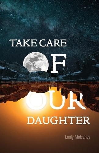 Take Care of Our Daughter