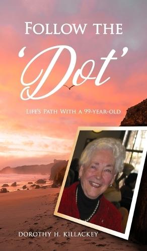 Follow the 'Dot': Life's Path With a 99-year-old