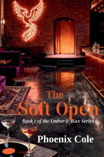 The Soft Open: Book One of the Ember & Wax Series