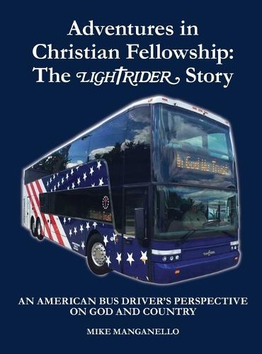 Adventures in Christian Fellowship: An American Bus Driver's Perspective on God and Country