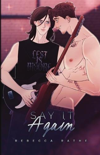 Say It Again: An MM Rockstar Romance