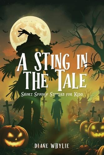 A Sting in the Tale: Short Spooky Stories for Kids