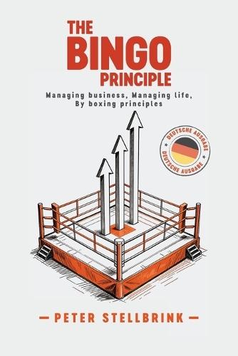 The Bingo Principle: Managing Business, Managing Life by boxing principles