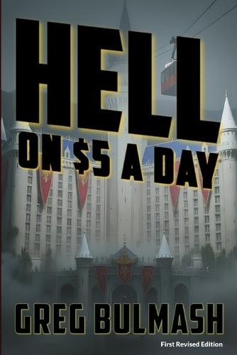 Hell on $5 A Day: Book 1 of The New Heroes of Old(TM)