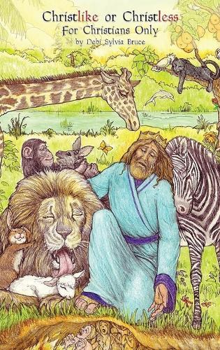 Christlike or Christless: For Christians Only