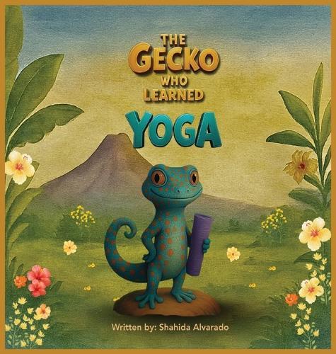 The Gecko Who Learned Yoga
