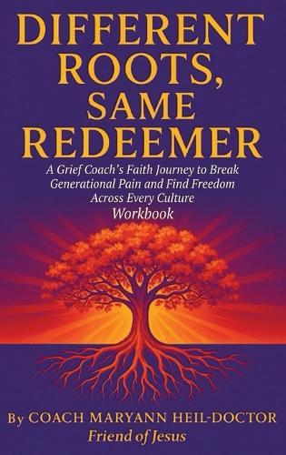 Different Roots, Same Redeemer: Workbook
