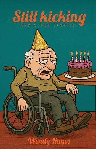 Still Kicking: And Other Short Stories
