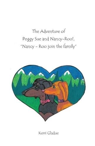 The Adventures of Peggy Sue and Nancy-Roo!,: Nancy-Roo Joins The Family