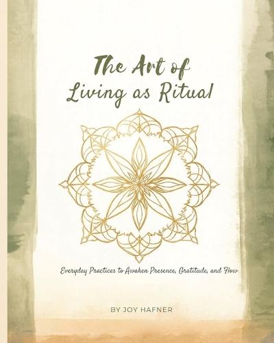 The Art of Living as Ritual