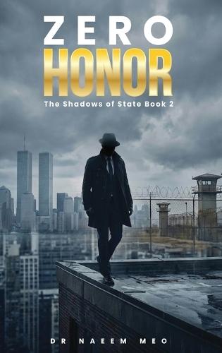 Zero Honor: A Pentagon-CIA Conspiracy Thriller