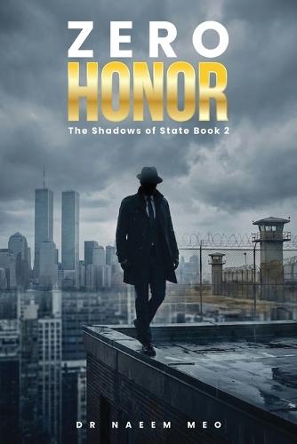 Zero Honor: A Pentagon-CIA Conspiracy Thriller