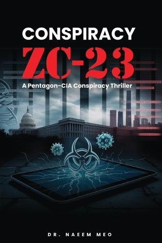 Conspiracy Zc-23: A Pentagon-CIA Conspiracy Thriller