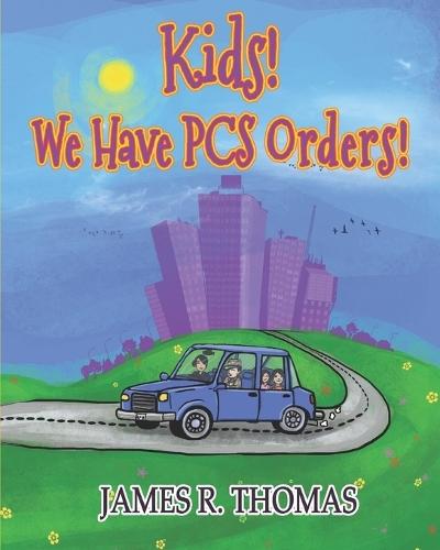 Kids! We Have PCS Orders!