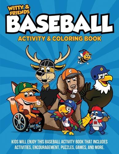 Baseball Activity & Coloring Book: Kids Will Enjoy This Baseball Activity Book That Includes Activities, Encouragement, Puzzles, Games, And More.