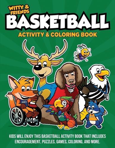 BasketBall Activity & Coloring Book: Kids Will Enjoy This Basketball Activity Book That Includes, Encouragement, Puzzles, Games, And More.