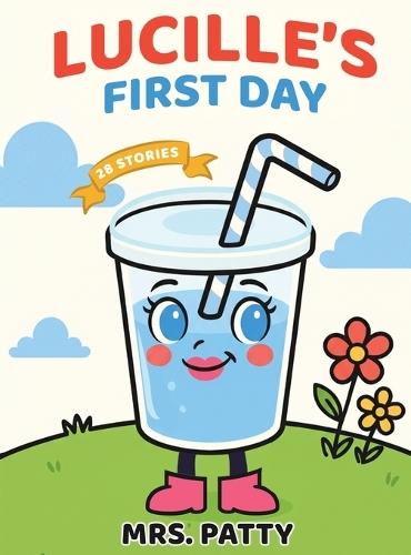 Lucille: Lucille's First Day